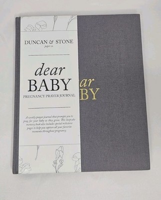 Dear Baby: A Pregnancy Prayer Journal & Memory Book! Grey! Duncan & Stone! New!