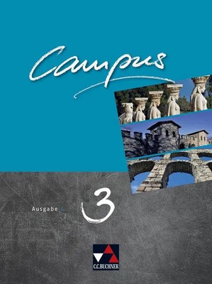 Campus C Neu 3 Lehrbuch | Gesamtkurs Latein in drei Bänden | Heydenreich (u. a.)