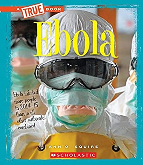 Ebola a True Book: Health Library Edition Library Binding Ann O.Free US Delivery | ISBN:0531214699