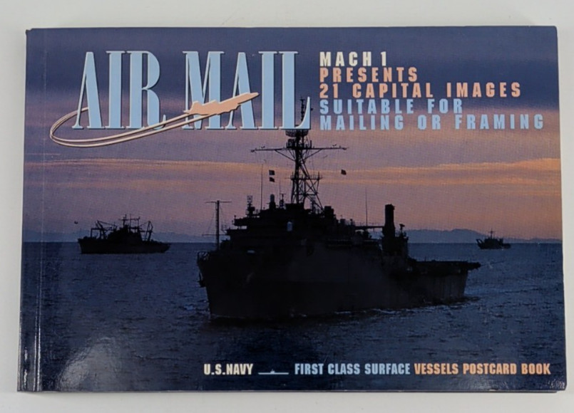 Air Mail Postcard Book Mach 1 w/21 Postcards U.S. Navy 1st Class Service Vessels