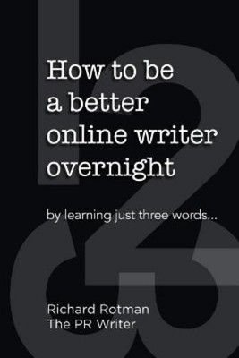 Richard Rotman How to be a better online writer overnight (Paperback)