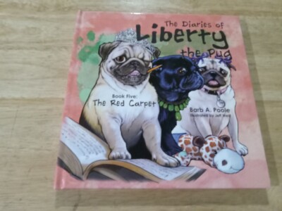 The Diaries of Liberty the Pug, The Red Carpet - Signed