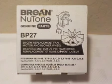 NEW - Genuine BROAN NuTone BP27 50cfm Replacement Fan Motor & Blower Wheel