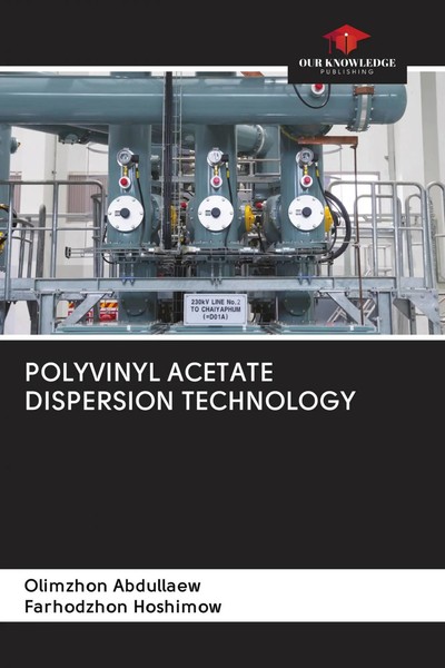 Olimzhon Abdullaew (U. A.) | Polyvinyl Acetate Dispersion Technology | Buch-image