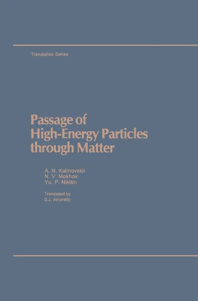 A. N. Kalinovskii (U. A.) | Passage of High Energy Particles Through Matter | X-image