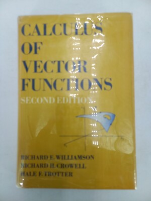 Calculus of Vector Functions, 2nd Ed WILLIAMSON CROWELL & TROTTER 1968 N