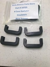 66-77 Bronco 4 Core Radiator Insulators Set Of 4 66-77 Ford New Rubber 66-77 Bronco 4 Core Radiator Insulators Set Of 4 66-77 Ford New Rubber