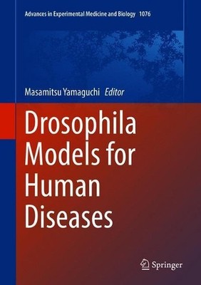 Drosophila Models for Human Diseases by Masamitsu Yamaguchi (English) Hardcover 