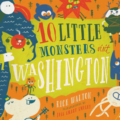 10 Little Monsters Visit Washington - Hardcover By Rick Walton - VERY GOOD