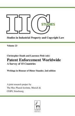 Patent Enforcement Worldwide: A Survey of 15 Countries: Essays in Honour of Diet