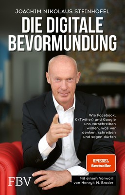 Die digitale Bevormundung | Joachim Steinhöfel | Taschenbuch | 224 S. | Deutsch