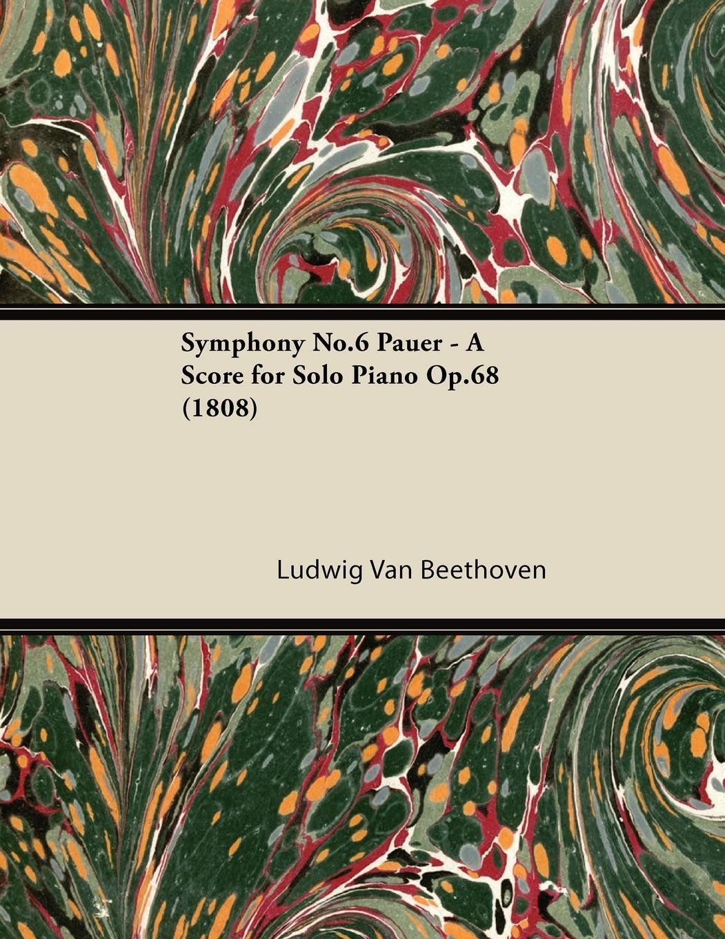 Thumbnail - Symphony No.6 Pauer - A Score For Solo Piano Op.68 (1808) | Ludwig Van