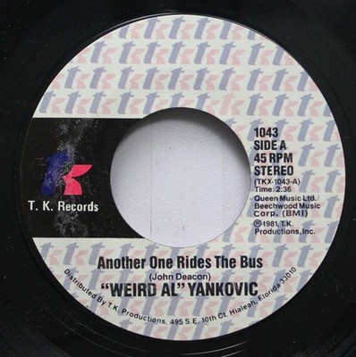 Rock 45 ''Weird Al'' Yankovic - Another One Rides The Bus / Gotta Boogle On T.K.Re
