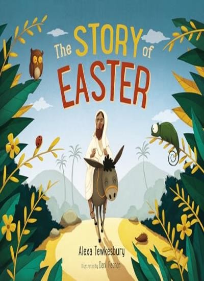 The Story of Easter,Tewkesbury,Alexa,Padron;Dani