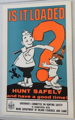 Keeneye Poster. Is It Loaded Question Mark.1970. Maine. MDIFW Poster