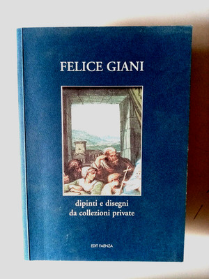 Felice Giani Gemälde und Zeichnungen aus Privatsammlungen Edit Faenza 2004