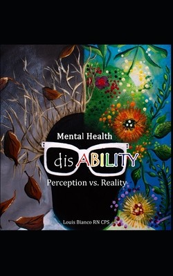 Mental Health DisABILITY: Perception vs. Reality by Hughes, Catherine, Brand ...