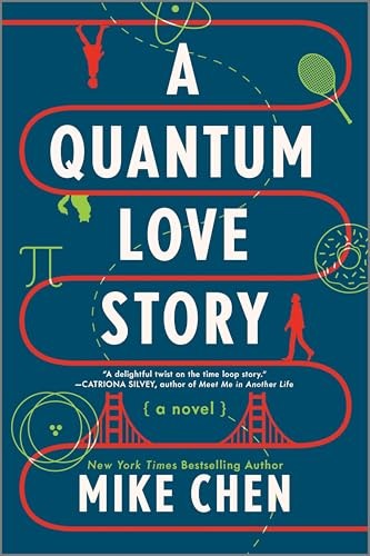 A Quantum Love Story: A Novel by Chen