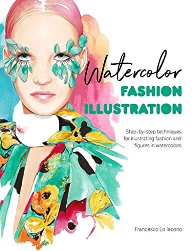 Watercolor Fashion Illustration: Step-by-step techniques for illustrating fashion and figures in watercolors - Image 6