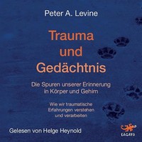 Trauma Und GedäChtnis/Mp3-Cd | Peter A. Levine | Deutsch | MP3-CD | 6:55 Std.