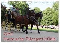 Ciat - Historischer Fahrsport In Celle (Wandkalender 2026 DIN A4 Quer),...