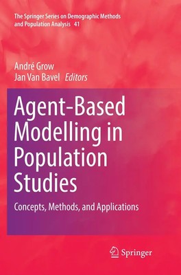 Agent-Based Modelling in Population Studies Concepts, Methods, and Applications