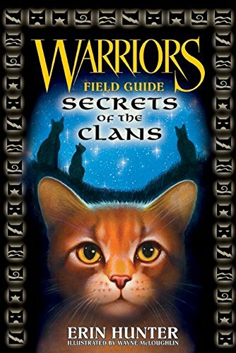 Warriors Field Guide: Secrets of the Clans (Warriors) (Warriors Guides),Erin W.