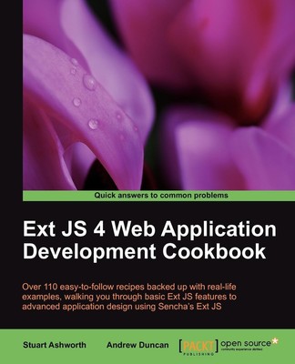Ext JS 4 Web Application Development Cookbook | Andrew Duncan (u. a.) | Buch
