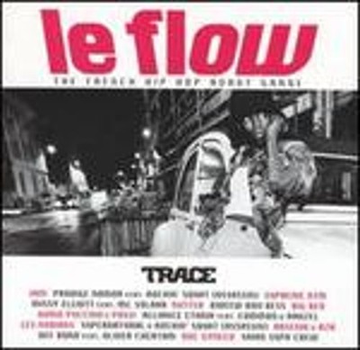 Le Flow: The French Hip Hop Avant Garde by Various Artists: Used