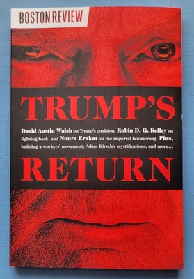 Boston Review: TRUMP'S RETURN by Noura Erakat Paperback 2025, VOL 1 BRAND NEW