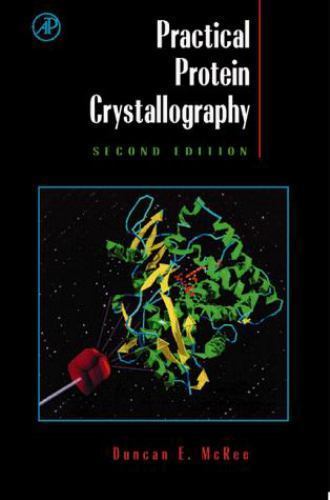 Practical Protein Crystallography McRee Hardback Academic Press 9780124860520 2e