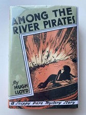 AMONG RIVER PIRATES~Hugh Lloyd~SKIPPY DARE MYSTERY~Symour Fogel~1934 HCDJ~