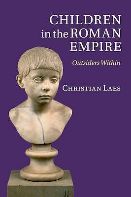 Children in the Roman Empire Outsiders Within Laes Paperback 9781107671225