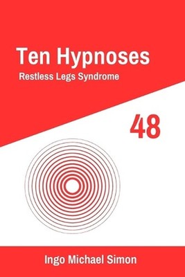 Ten Hypnoses 48: Restless Legs Syndrome by Ingo Michael Simon Paperback Book