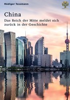China. Das Reich Der Mitte Meldet Sich ZurüCk In Der Geschichte (Buch)