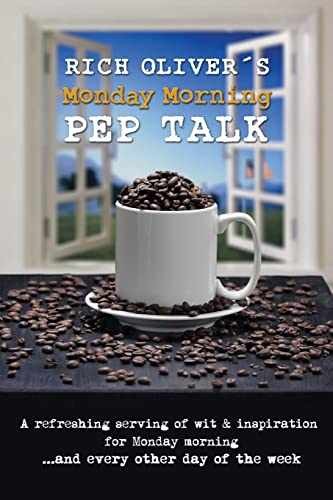 Rich Oliver´s Monday Morning Pep - Paperback, by Oliver Richard G.; - Good