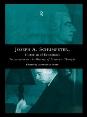 Joseph A. Schumpeter: Historian of Economics: Perspectives on the History of Eco