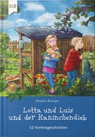 Lotta Und Luis Und Der Kaninchendieb | 52 Vorlesegeschichten | Kirsten BrüNjes