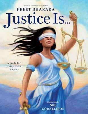 Justice Is...: A Guide for Young Truth Seekers - hardcover Bharara, Preet|Co...