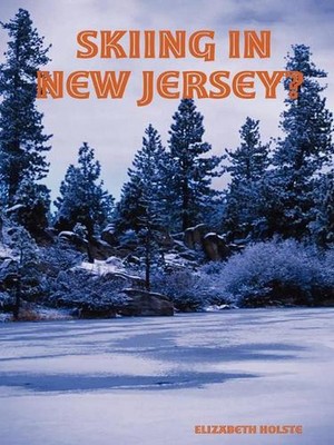 Skiing In New Jersey? by Elizabeth Holste (English) Paperback Book