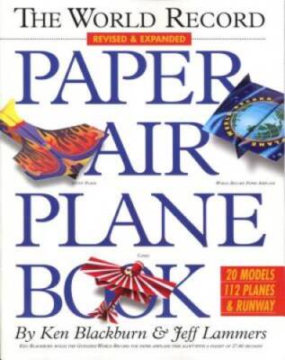 The World Record Paper Airplane Book - Paperback By Blackburn, Ken - VERY GOOD