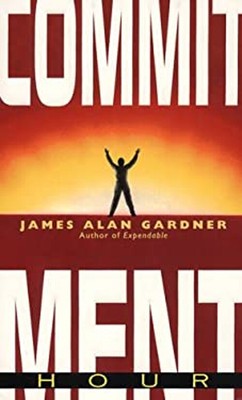 Commitment Hour Paperback James A. Gardner