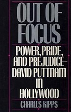 Out of Focus : Power, Pride, and Prejudice - David Puttnam in Hol