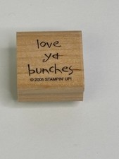 Stampin' Up Love Ya Bunches Wood Mounted Rubber Stamp Sentiment Card Making