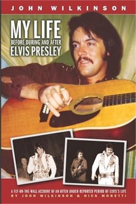 My Life Before, During and After Elvis Presley (Paperback or Softback)