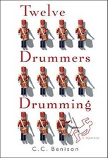 Twelve Drummers Drumming: A Mystery, Benison, C. C.