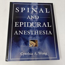 Spinal and Epidural Anesthesia Wong Cynthia M...