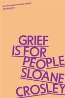 Grief Is For People | A Memoir | Sloane Crosley | Englisch | Taschenbuch | 2024