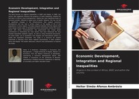 Economic Development, Integration And Regional Inequalities AmbróSio Taschenbuch