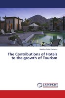 Matatizo Peter Kastamu | The Contributions Of Hotels To The Growth Of Tourism